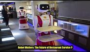 Robot Waiters The Future of Restaurant Service