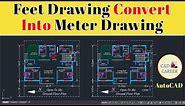 How to Convert AutoCAD Feet Drawing Into Meter Drawing | CAD CAREER
