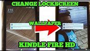 CHANGE LOCKSCREEN WALLPAPER ON KINDLE FIRE HD