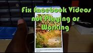 Fix Facebook Videos Not Playing On Android-4 solutions