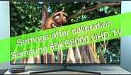 Samsung KS8000/KS9000 UHD TV settings after calibration