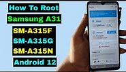 How To Root Samsung A31 SM-A315F/SM-A315G/SM-A315N Android 12 | Root Samsung A31 Android 12
