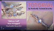 Wire Wrapping Tutorial - Midway Wire Wrapped Cuff Bracelet, Easy, Fun, Stackable bracelets