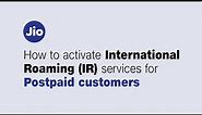 How to Activate International Roaming (IR) Services for Postpaid Customers