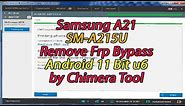 Samsung A21 SM-A215U Remove Frp Bypass Android 11 Bit U6 With Chimera Tool