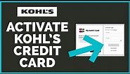 How to Activate Kohl's Credit Card Account Online 2022?