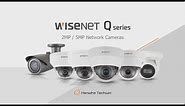 Wisenet Q Series 2MP/5MP Network Cameras