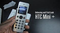 A Phone for your phone? HTC Mini Plus + Unboxing and First Look