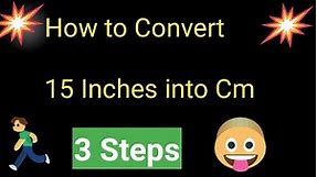 15 Inches to Cm||How to Convert 15 Inches to Cm
