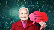 60  Inspirational Old Age Quotes | LoveToKnow