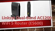 Linksys Dual-Band AC1200 WiFi 5 (E5600) Router Unboxing, Review, Setup and Speed Test