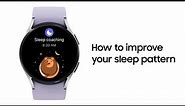 Galaxy Watch5 | Watch5 Pro: How to improve your sleep pattern | Samsung