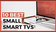 10 Best Small Tvs in 2024 - How to Find a Small Smart TV?