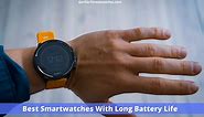 10 Best Smartwatches With Long Battery Life (2024 Updated)