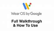WearOS by Google Full Detailed Walkthrough & How To with iPhone and on the watch. w/ Chapter Markers