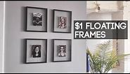 How to Make Modern Float Frames for Cheap!