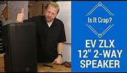 Electro-Voice EV ZLX 12 Speaker - Is It Crap?