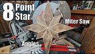 8 Point Wooden Star - Easy Angles - No Table Saw!