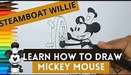 Learn How to Draw Mickey Mouse / Steamboat Willie