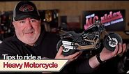 How to ride a heavy motorcycle