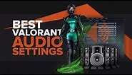 The BEST Audio Settings in Valorant