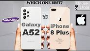 Samsung Galaxy A52 vs iPhone 8 Plus
