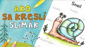 KRESLENIE - Kreslíme SLIMÁČIKA - How to draw a snail