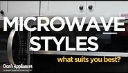 Different Microwave Styles | What to Look for When You Shop
