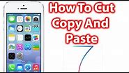 How To Cut, Copy And Paste iOS 7 - iPhone 5s/5c, iPad and iPod Touch