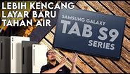 Tablet Tahan Air! PREVIEW Samsung Galaxy Tab S9 Ultra, S9+, dan S9