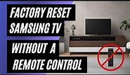 Samsung TV Factory Reset: No Remote? No Problem! Easy Step-by-Step Guide