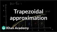 Trapezoidal sums | Accumulation and Riemann sums | AP Calculus AB | Khan Academy