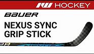 Bauer Nexus Sync Stick Review