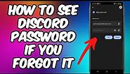 How To See Your Discord Password | Recover Discord Password If You Forget It