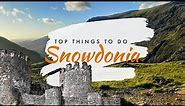 Snowdonia: Top 10 Things To Do