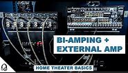 EXTERNAL BI-AMPING | Home Theater Basics | How To | Hi-Fi Audio