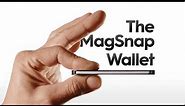 The MagSnap Wallet: Kickstarter