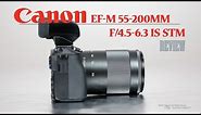 Canon EF-M 55-200mm f/4.5-6.3 IS STM Review - Compact Reach