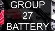 Group 27 Battery Dimensions, Equivalents, Compatible Alternatives