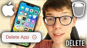 How To Delete Apps On iPhone - Full Guide