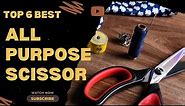 6 Best All Purpose Scissors [Review in 2023]