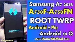 How To Root Samsung A7 SM-A750F/SM-A750FN Android 10 Q TWRP Root 100% Done 2021 Method