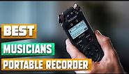 Portable Recorder for Musician : Choose the Best Portable Recorder for Musicians!