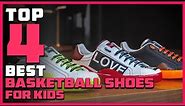 Best Basketball Shoes for Kids in 2023 [Top 4 Review]