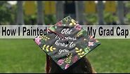 How I Painted My Graduation Cap