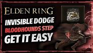 Elden Ring - Invisible Dodge! Get Bloodhound's Step Ashes Of War Easy! (NEW!)