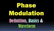 Phase Modulation (Basics, Definition and Waveform) [HD]