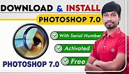 How To Download and Install Adobe Photoshop 7.0 With Serial Number|Photoshop 7.0 Kaise Download Kare