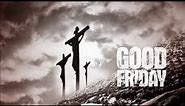 Happy Good Friday 2017 Images,Quotes,Videos,Songs,Greetings