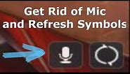 How to Get Rid of Microphone and refresh icons in bottom of pc games.